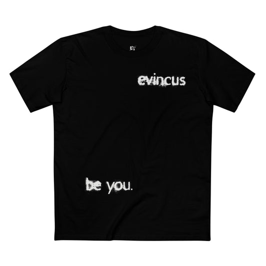 Evincus "be you." Tee