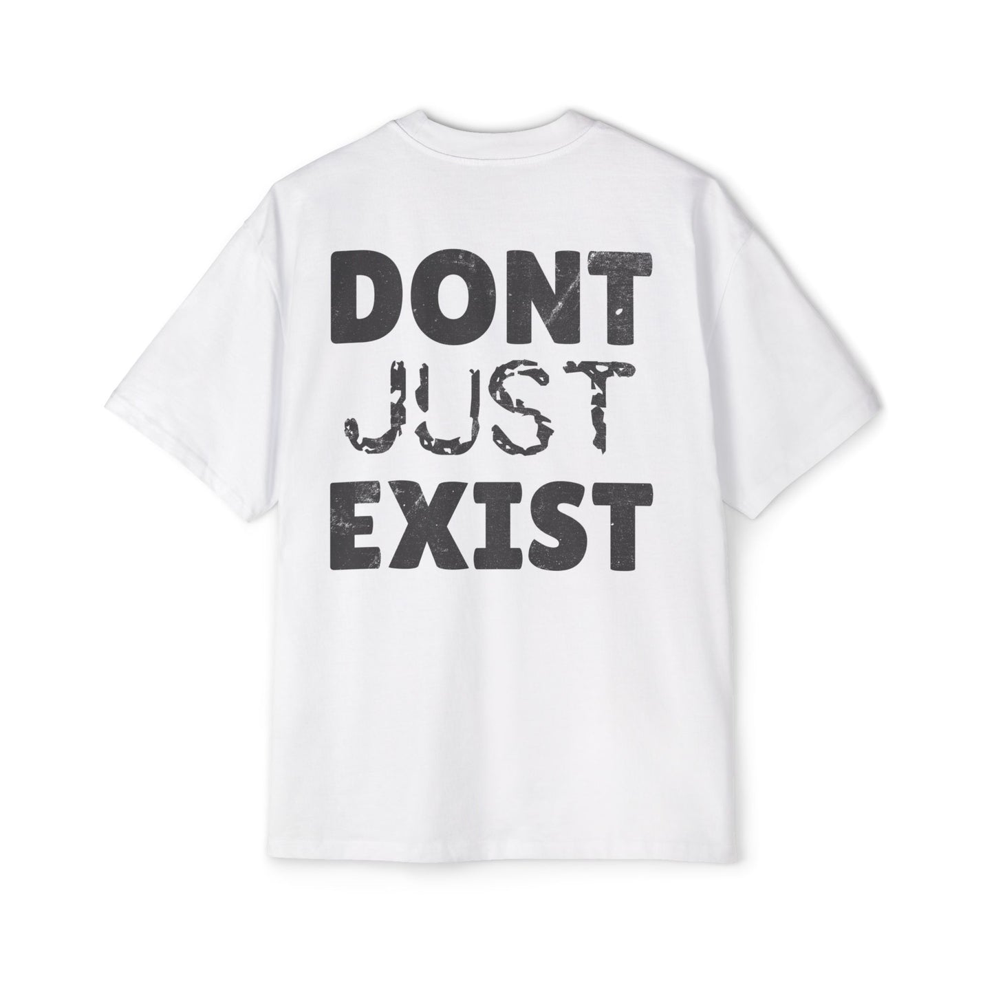 Evincus DONT JUST EXIST Oversized Tee