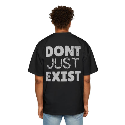 Evincus DONT JUST EXIST Oversized Tee