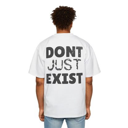 Evincus DONT JUST EXIST Oversized Tee