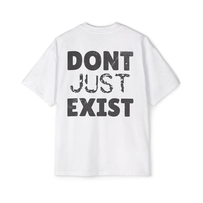 Evincus DONT JUST EXIST Oversized Tee