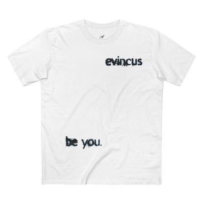 Evincus "be you." Tee